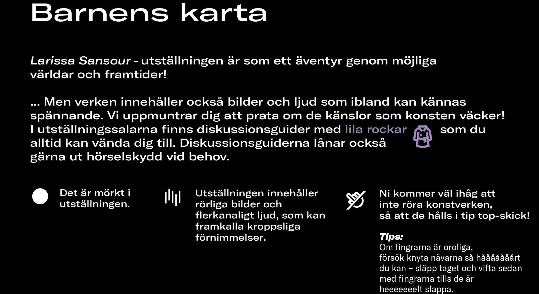 Förklaring av utställningens innehåll samt instruktioner för att samtala med Amos Rex samtalsguider.